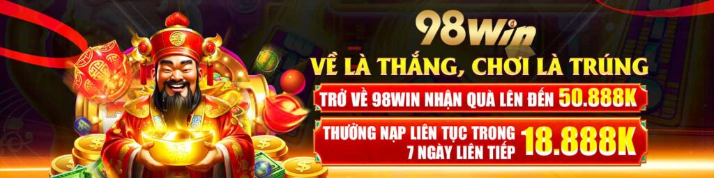 98win về là thắng chơi là trúng