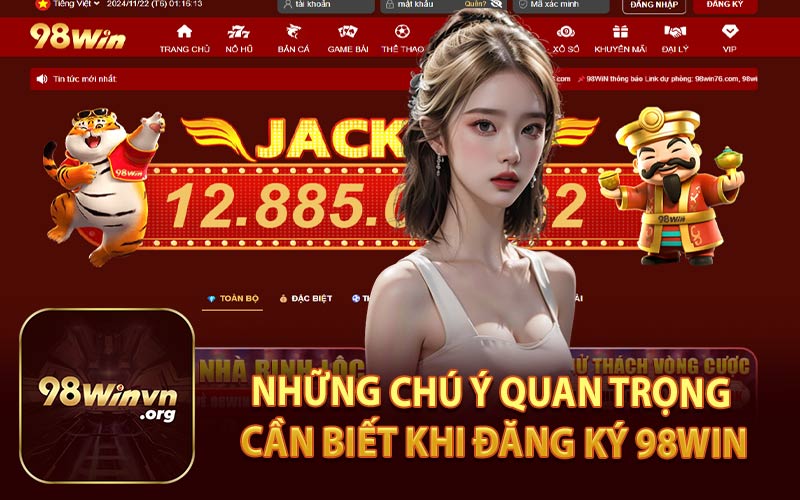 Những Chú Ý Quan Trọng Cần Biết Khi Đăng Ký 98WIN